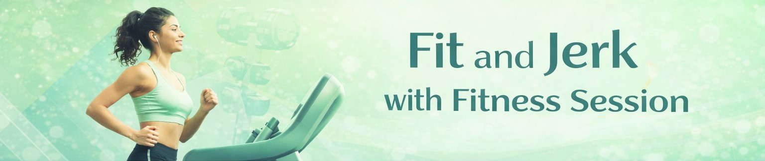 Fit and Jerk with fitness session